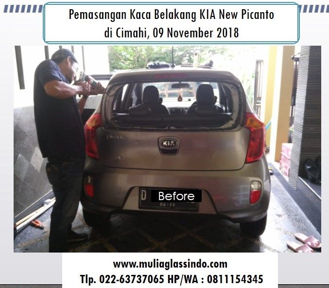 Home Service Pemasangan Kaca Belakang KIA New Picanto di Bandung (Cimahi, 09 November 2018)