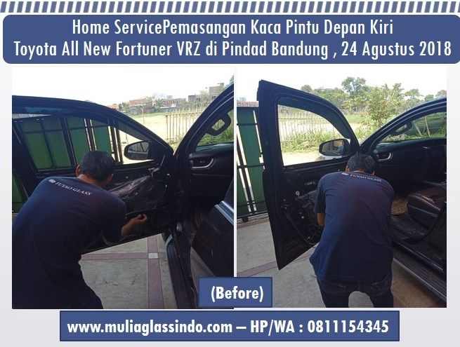 Home Service Pemasangan Kaca Pintu Toyota New Fortuner VRZ di Bandung (Pindad - 25 September 2018)